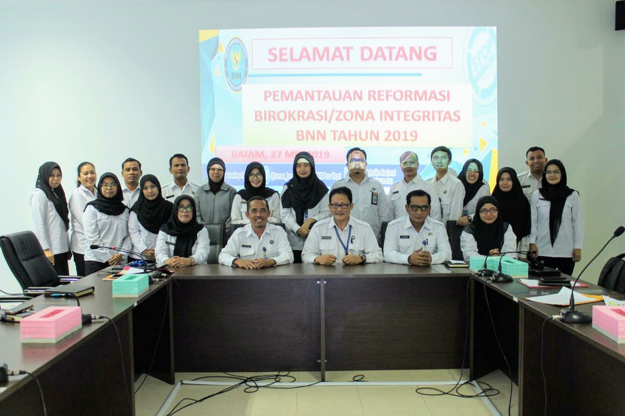 Pemantauan dan Pembangunan Reformasi Birokrasi / Zona Integritas BNN Provinsi Kepri Tahun 2019 Pemantauan dan Pembangunan Reformasi Birokrasi / Zona Integritas BNN Provinsi Kepri Tahun 2019