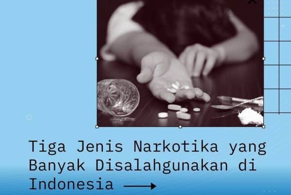 Tiga Jenis Narkotika yang banyak Disalahgunakan di Indonesia