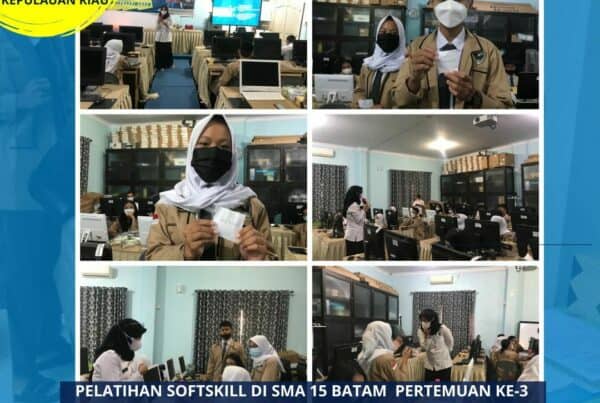 Pelatihan Pengembangan Softskill di SMA N 15 Batam (Pertemuan Ke-3)