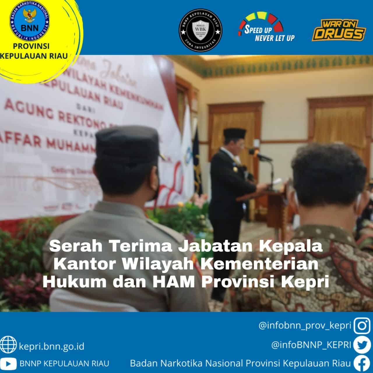 Serah Terima Jabatan Kepala Kantor Wilayah Kementerian Hukum dan HAM Kepulauan Riau Serah Terima Jabatan Kepala Kantor Wilayah Kementerian Hukum dan HAM Kepulauan Riau