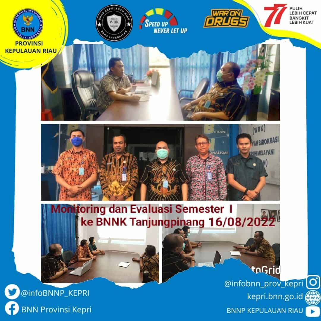 Monitoring dan Evaluasi Semester I ke BNNK Tanjungpinang Monitoring dan Evaluasi Semester I ke BNNK Tanjungpinang
