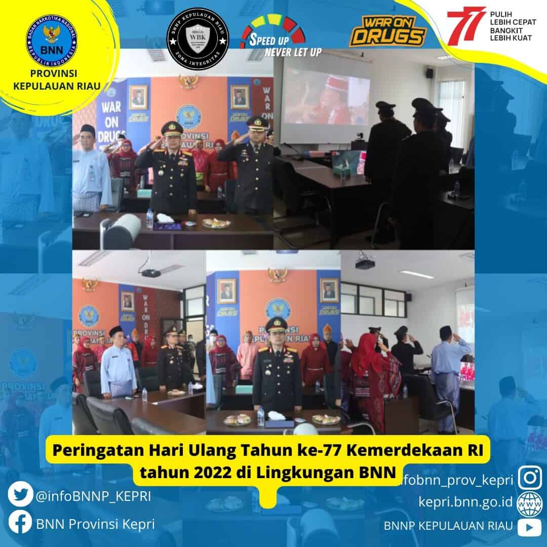 Peringatan Hari Ulang Tahun ke-77 Kemerdekaan RI tahun 2022 di Lingkungan BNN Peringatan Hari Ulang Tahun ke-77 Kemerdekaan RI tahun 2022 di Lingkungan BNN