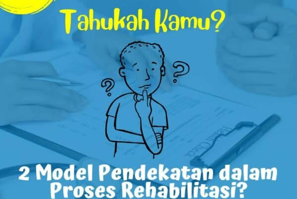 Tahukah Kamu Pendekatan dalam Rehabilitasi Penyalahguna Narkoba? Tahukah Kamu Pendekatan dalam Rehabilitasi Penyalahguna Narkoba?