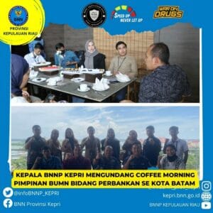 Kepala BNNP KEPRI Coffee Morning Bersama BUMN Perbankan