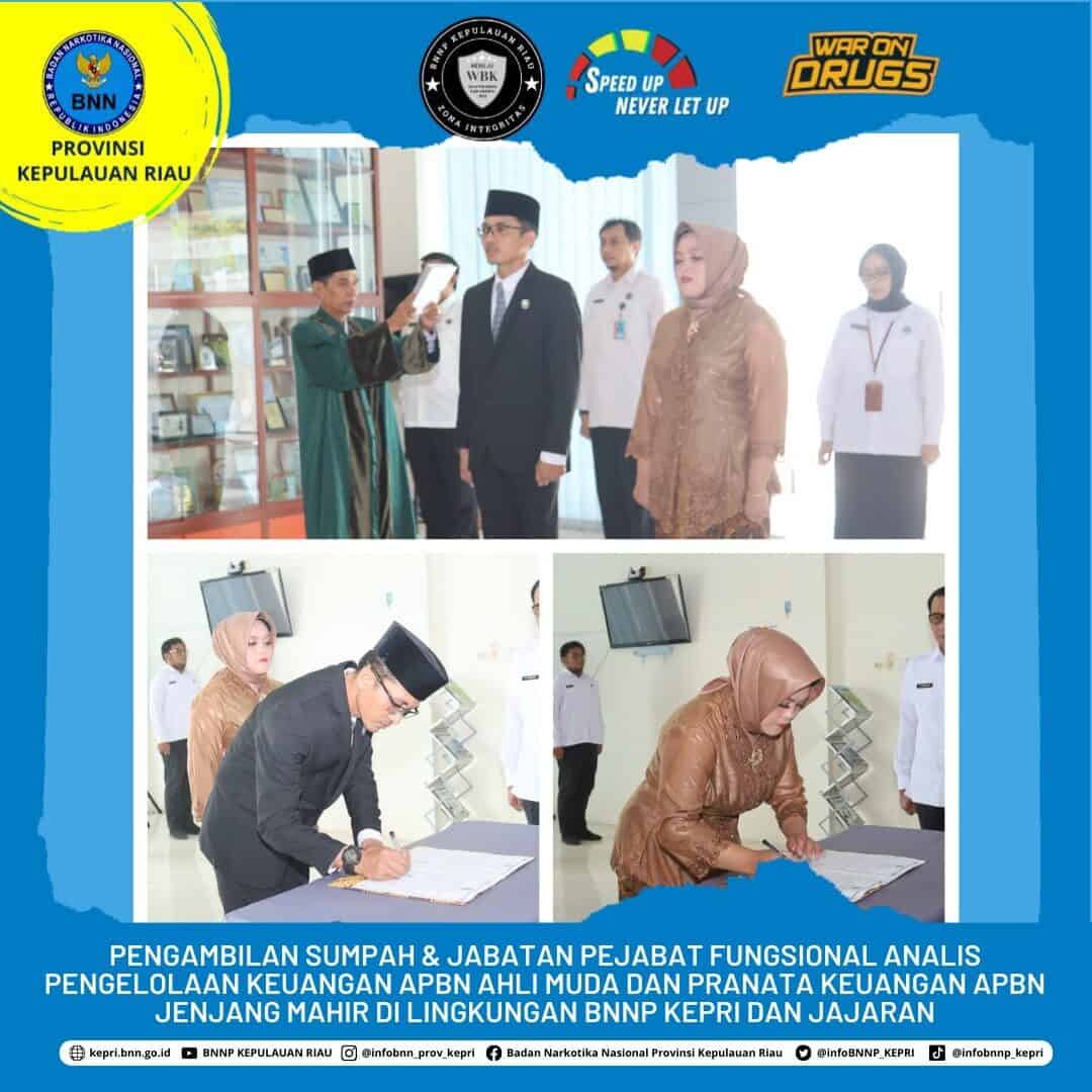 Pengambilan Sumpah & Jabatan Pejabat Fungsional Analis Pengelolaan Keuangan APBN Ahli Muda dan Pranata Keuangan APBN Jenjang Mahir Di Lingkungan BNNP Kepri dan Jajaran. Pengambilan Sumpah & Jabatan Pejabat Fungsional Analis Pengelolaan Keuangan APBN Ahli Muda dan Pranata Keuangan APBN Jenjang Mahir Di Lingkungan BNNP Kepri dan Jajaran.