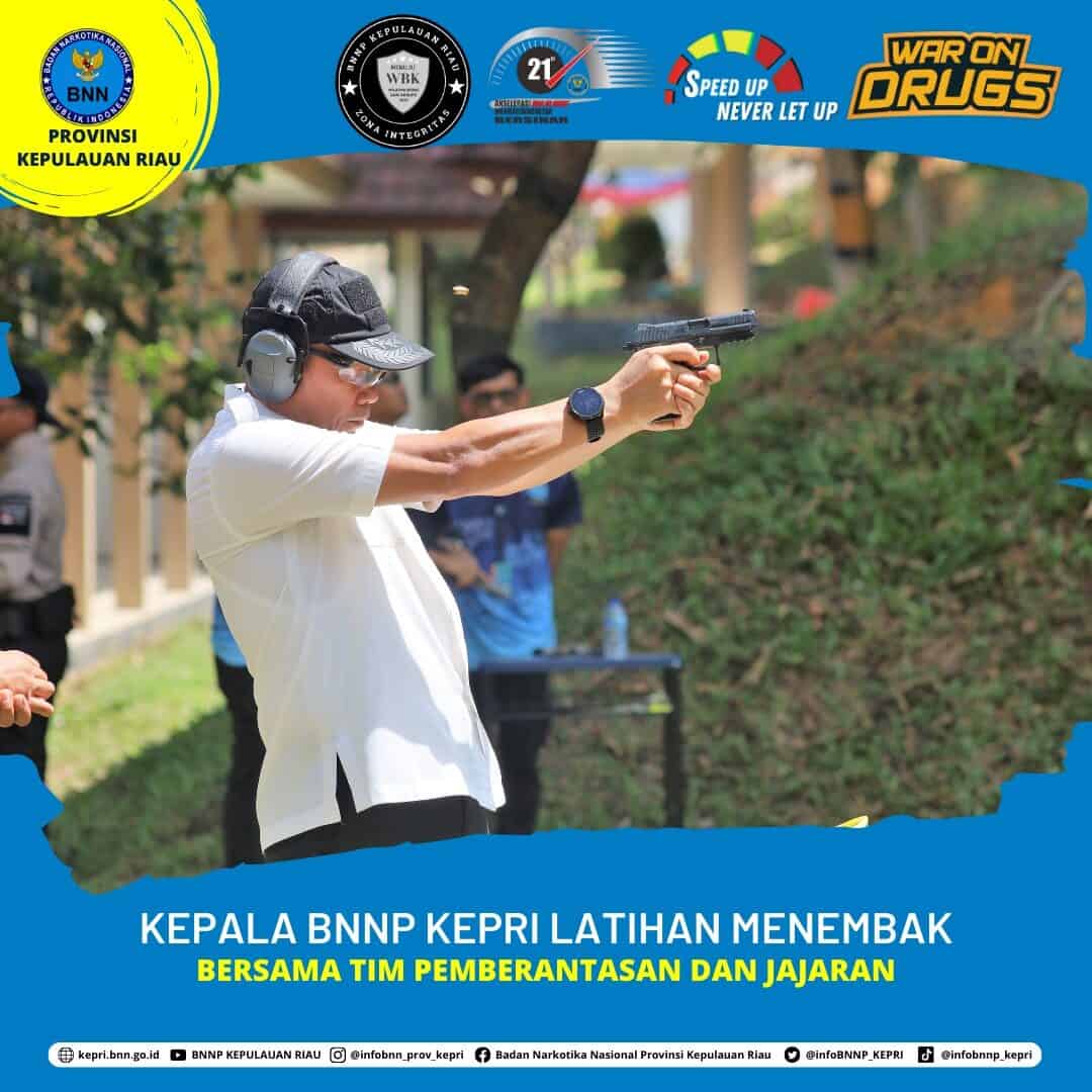 Kepala BNN Provinsi Kepulauan Riau Laksanakan Latihan Menembak Bersama Tim Pemberantasan dan Jajaran