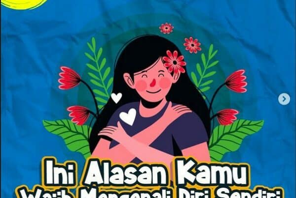 Ini Alasan Kamu Wajib Mengenali Diri Kamu Sendiri