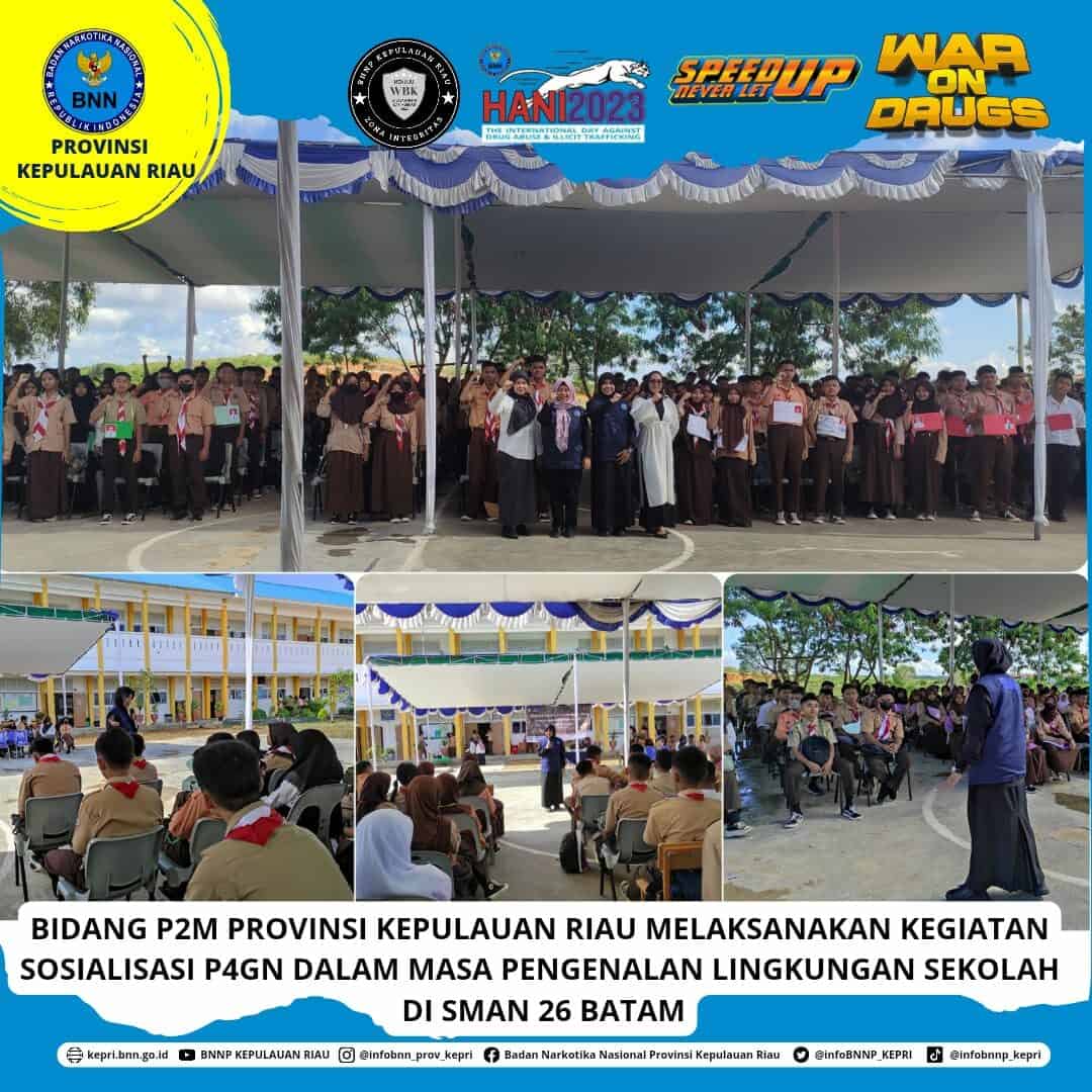 Informasi dan Edukasi P4GN dalam rangka Masa Pengenalan Lingkungan Sekolah (MPLS) di SMAN 26 Batam Informasi dan Edukasi P4GN dalam rangka Masa Pengenalan Lingkungan Sekolah (MPLS) di SMAN 26 Batam