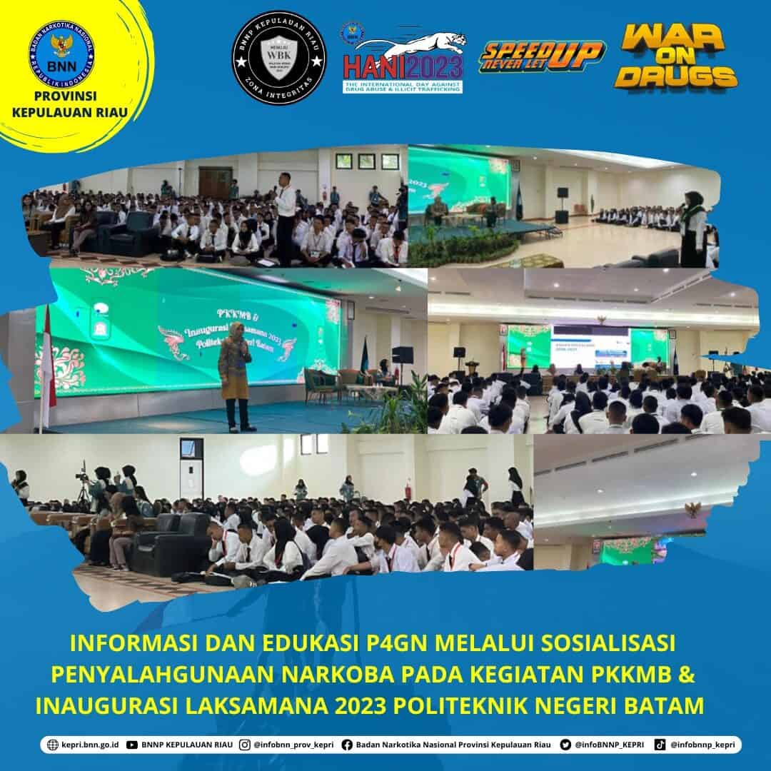 Informasi dan Edukasi P4GN melalui Tatap Muka Kepada Mahasiswa Baru Politeknik Negeri Batam Informasi dan Edukasi P4GN melalui Tatap Muka Kepada Mahasiswa Baru Politeknik Negeri Batam