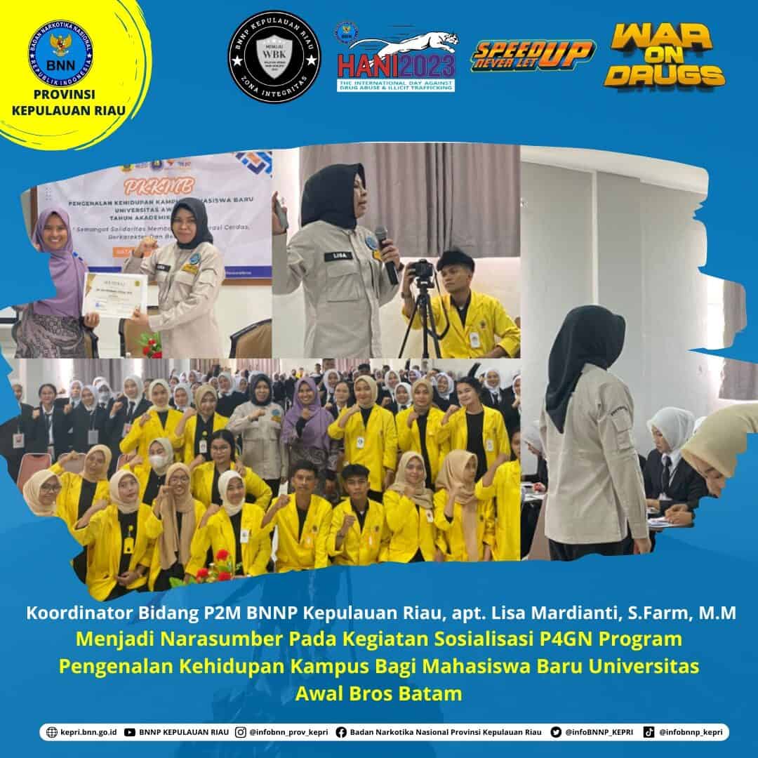 Informasi dan Edukasi P4GN melalui Tatap Muka Kepada Mahasiswa Baru Universitas Awal Bross Batam nformasi dan Edukasi P4GN melalui Tatap Muka Kepada Mahasiswa Baru Universitas Awal Bross Batam