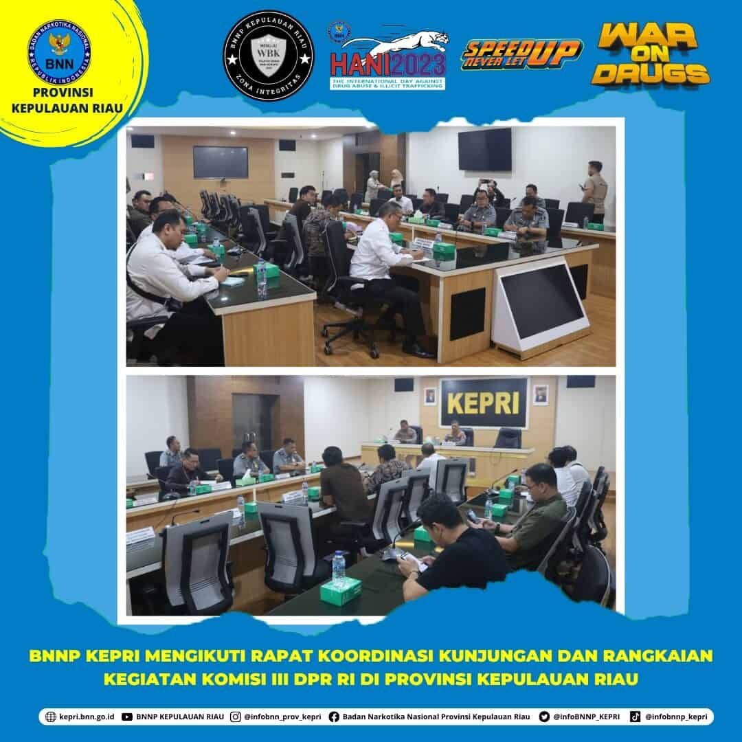 BNN Provinsi Kepulauan Riau Mengikuti Rapat Koordinasi Kunjungan Dan Rangkaian Kegiatan Komisi III DPR RI di Provinsi Kepulauan Riau BNN Provinsi Kepulauan Riau Mengikuti Rapat Koordinasi Kunjungan Dan Rangkaian Kegiatan Komisi III DPR RI di Provinsi Kepulauan Riau