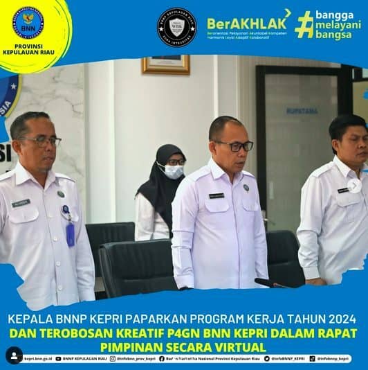 KEPALA BNNP KEPRI PAPARKAN PROGRAM KERJA TAHUN 2024 DAN TEROBOSAN KREATIF P4GN BNN KEPRI DALAM RAPAT PIMPINAN SECARA VIRTUAL KEPALA BNNP KEPRI PAPARKAN PROGRAM KERJA TAHUN 2024 DAN TEROBOSAN KREATIF P4GN BNN KEPRI DALAM RAPAT PIMPINAN SECARA VIRTUAL