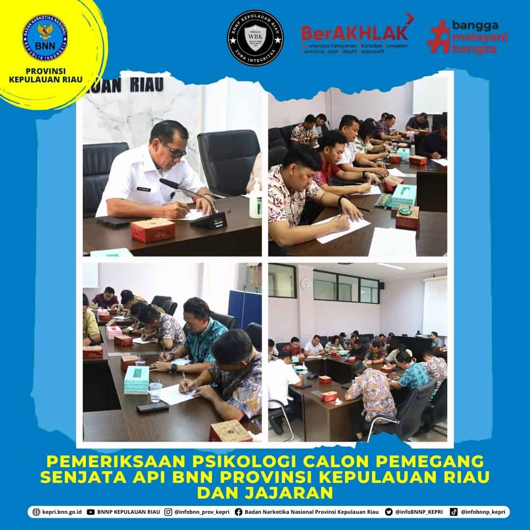 Pemeriksaan Psikologi (SKHPP) Calon Pemegang Senjata Api BNN Provinsi Kepulauan Riau dan Jajaran Pemeriksaan Psikologi (SKHPP) Calon Pemegang Senjata Api BNN Provinsi Kepulauan Riau dan Jajaran