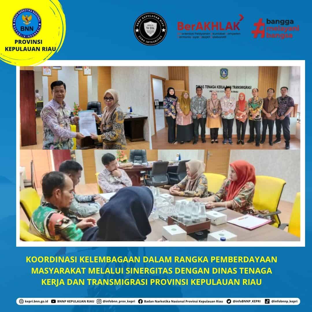 Koordinasi Kelembagaan Dalam Rangka pemberdayaan masyarakat melalui sinergitas dengan Dinas Tenaga Kerja dan Transmigrasi Provinsi Kepulauan Riau Koordinasi Kelembagaan Dalam Rangka pemberdayaan masyarakat melalui sinergitas dengan Dinas Tenaga Kerja dan Transmigrasi Provinsi Kepulauan Riau