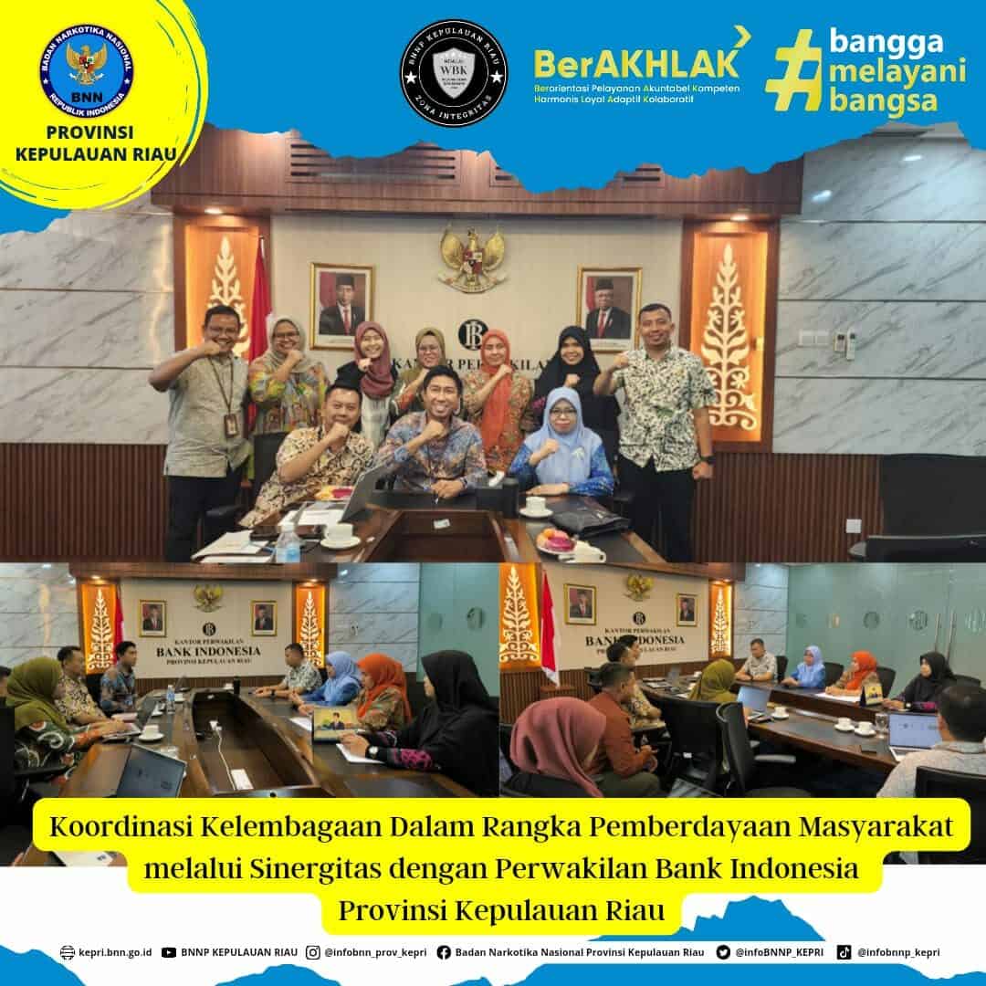 Koordinasi Kelembagaan Dalam Rangka Pemberdayaan Masyarakat melalui Sinergitas dengan Perwakilan Bank Indonesia Provinsi Kepulauan Riau Koordinasi Kelembagaan Dalam Rangka Pemberdayaan Masyarakat melalui Sinergitas dengan Perwakilan Bank Indonesia Provinsi Kepulauan Riau