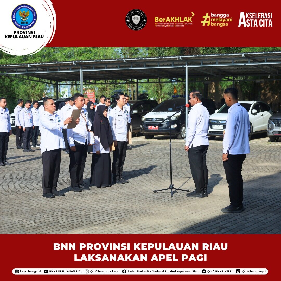 BNN Provinsi Kepulauan Riau Laksanakan Apel Pagi BNN Provinsi Kepulauan Riau Laksanakan Apel Pagi