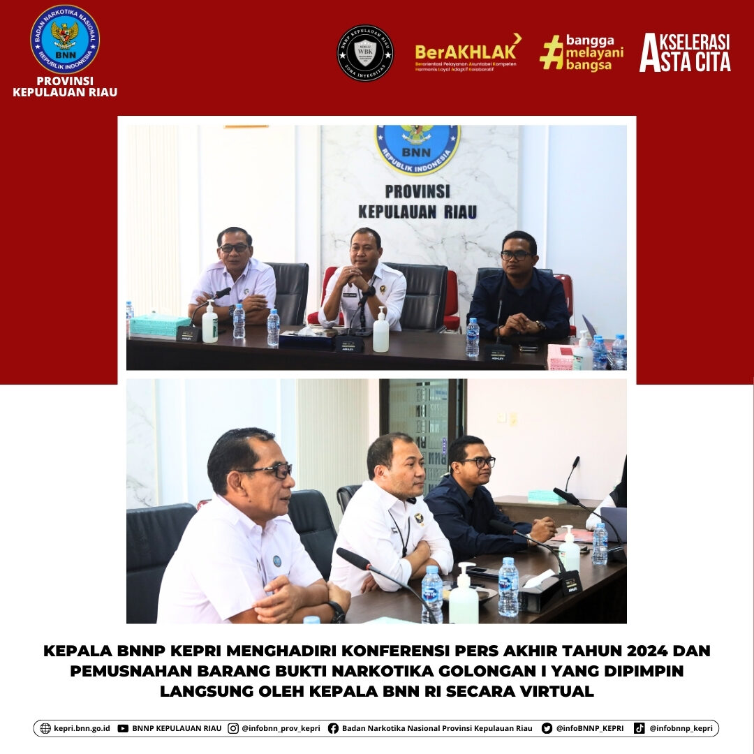 BNNP Kepri Hadiri Konferensi Pers Akhir Tahun 2024 dan Pemusnahan Barang Bukti Narkotika Golongan I BNNP Kepri Hadiri Konferensi Pers Akhir Tahun 2024 dan Pemusnahan Barang Bukti Narkotika Golongan I