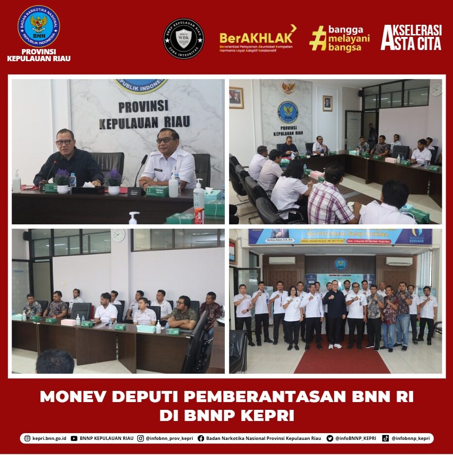 MONEV Deputi Pemberantasan BNN RI di BNNP Kepri MONEV Deputi Pemberantasan BNN RI di BNNP Kepri