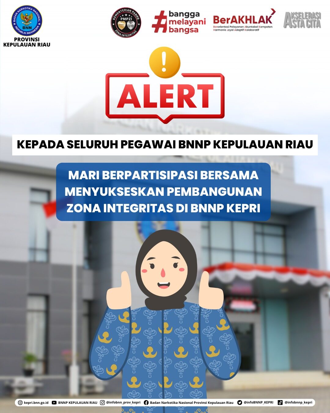 BNNP KEPRI MENUJU ZON AINTEGRITAS WBK/WBBM MEKANISME MEDIA UNTUK MENSOSIALISASIKAN WBK/WBBM